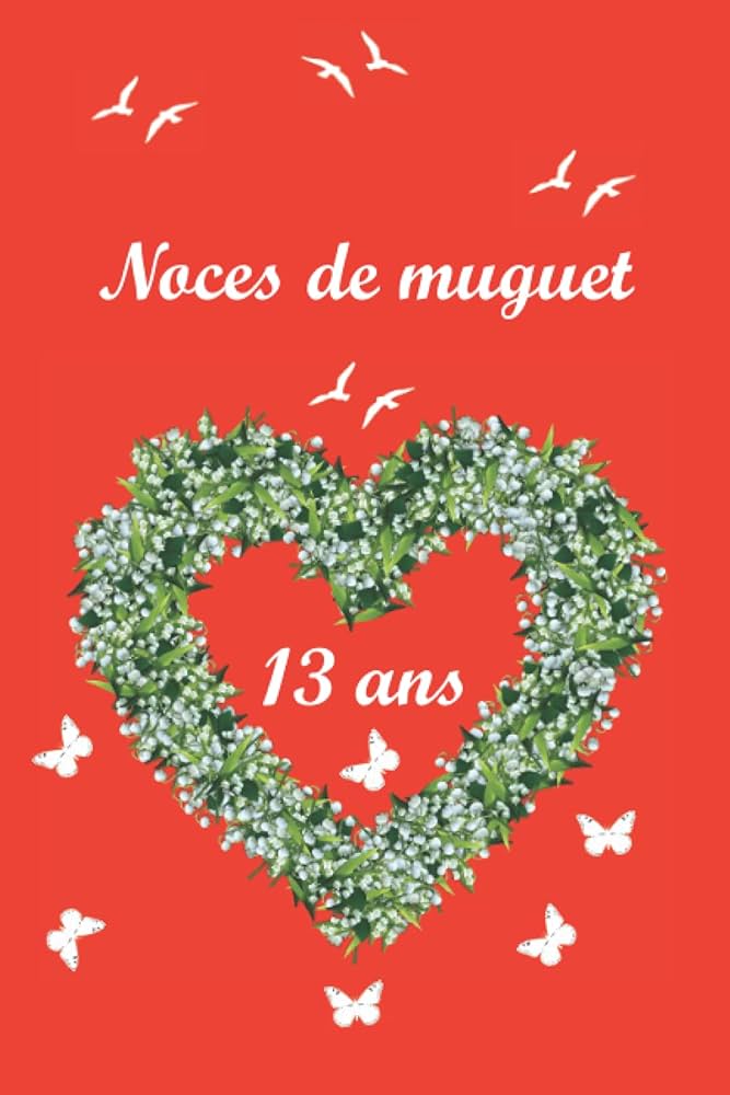 13 ans de mariage : noces de muguet signification et conseils pour fêter